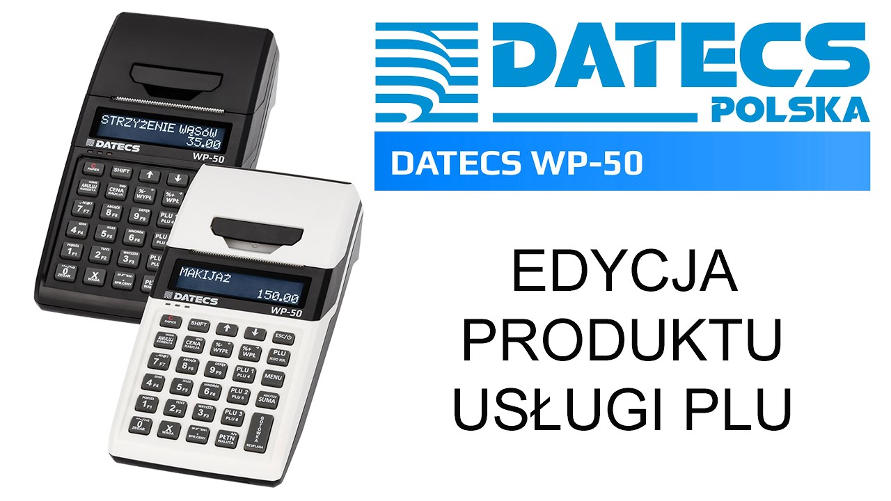 Jak w kasie fiskalnej DATECS WP-50 edytować wcześniej zaprogramowany produkt PLU