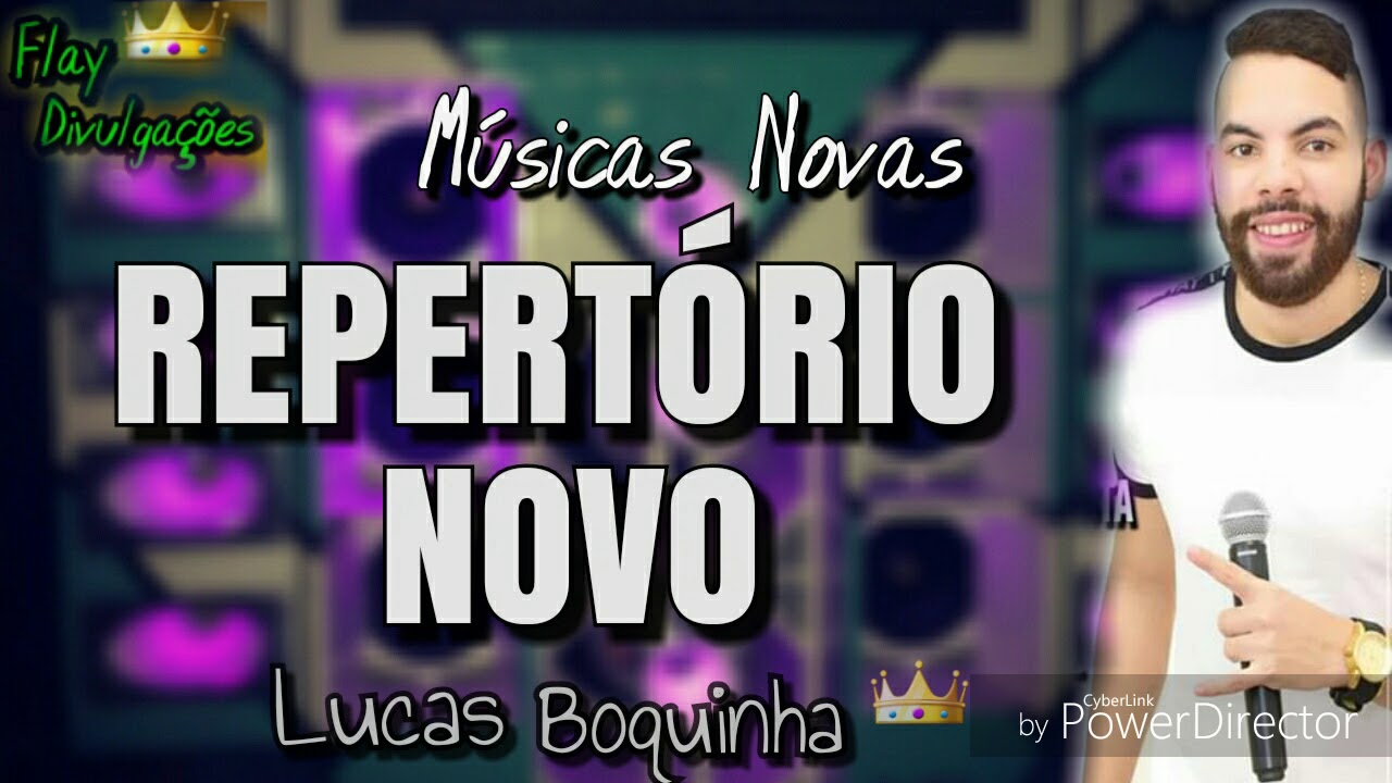 LUCAS BOQUINHA - REPERTÓRIO DEZEMBRO 2018 (4 MÚSICAS NOVAS)
