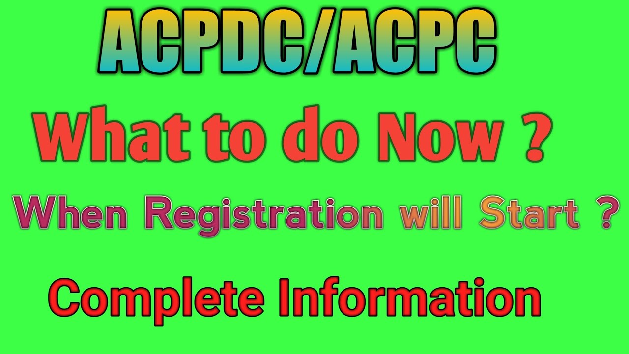 what to do now for ACPC/ACPDC Students ? / acpdc rejistration 2020