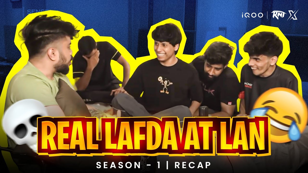 Real Lafda (at a LAN) | Season 1 Recap #iQOORNTX