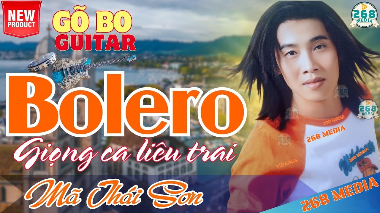 M&atilde; Th&aacute;i Sơn - BOLERO GUITAR G&Otilde; BO | 268 Media