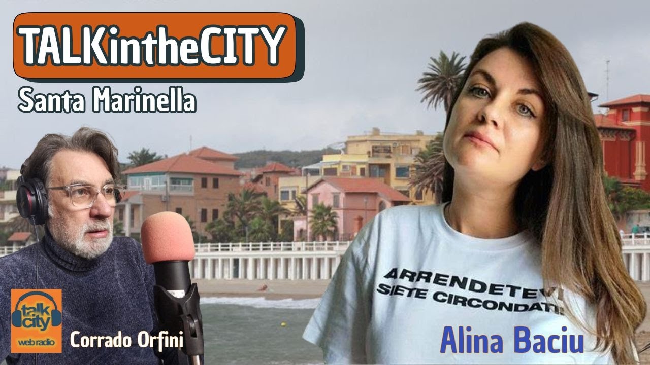 SANTA MARINELLA VERSO IL VOTO . ALINA BACIU