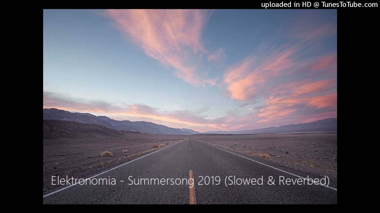 Elektronomia - Summersong 2019 (Slowed & Reverbed)