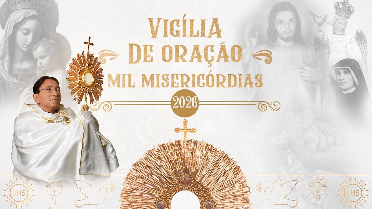 VIGÍLIA DE ORAÇÃO DAS MIL MISERICÓRDIAS | 27.01.2026 | Padre Sandro Santos