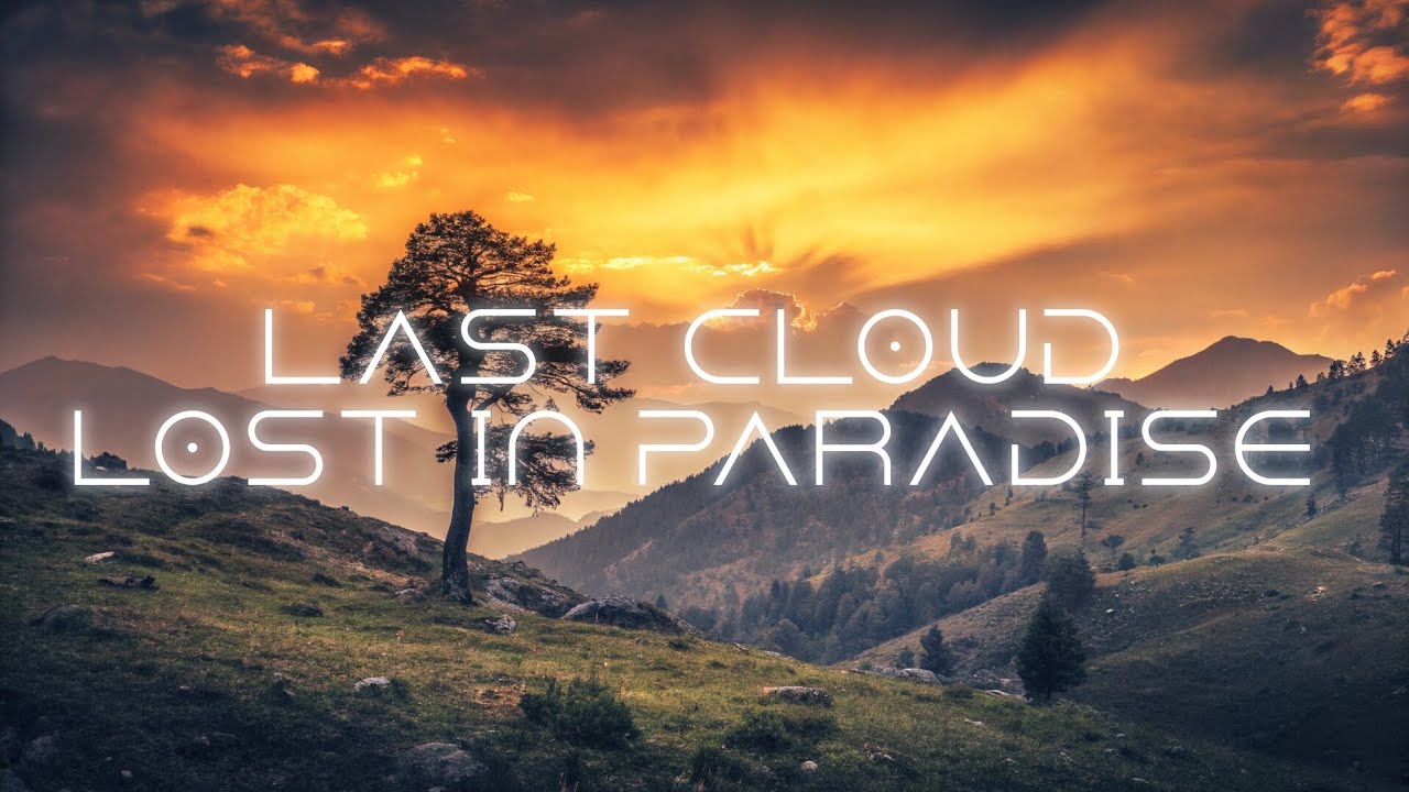 Last Cloud - Lost in Paradise