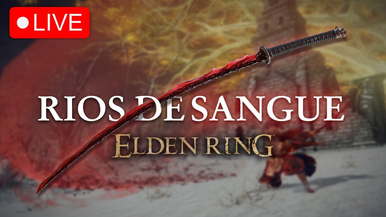 LIVE – Zerando Elden Ring com a Rios de Sangue