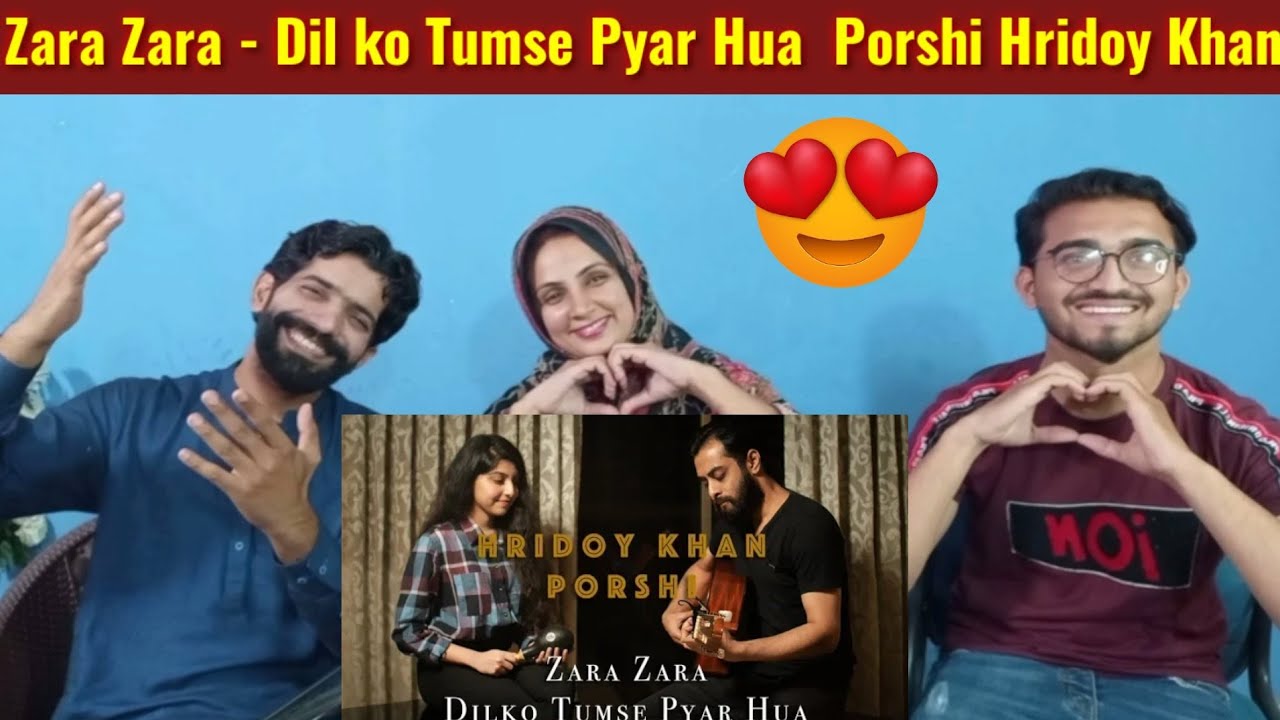 Zara Zara - Dil ko Tumse Pyar Hua - Porshi - Hridoy Khan Pakistani Reaction.