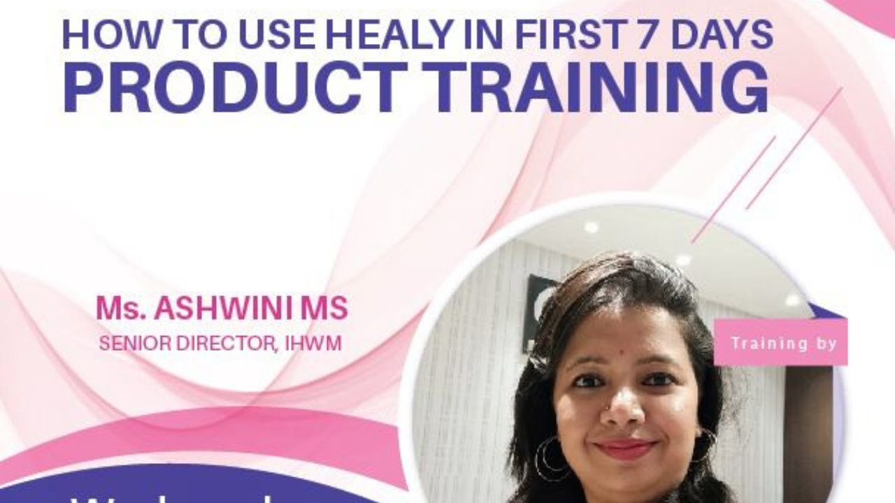 How to Start Using Healy in 1st 7 days? : Healy Product Training