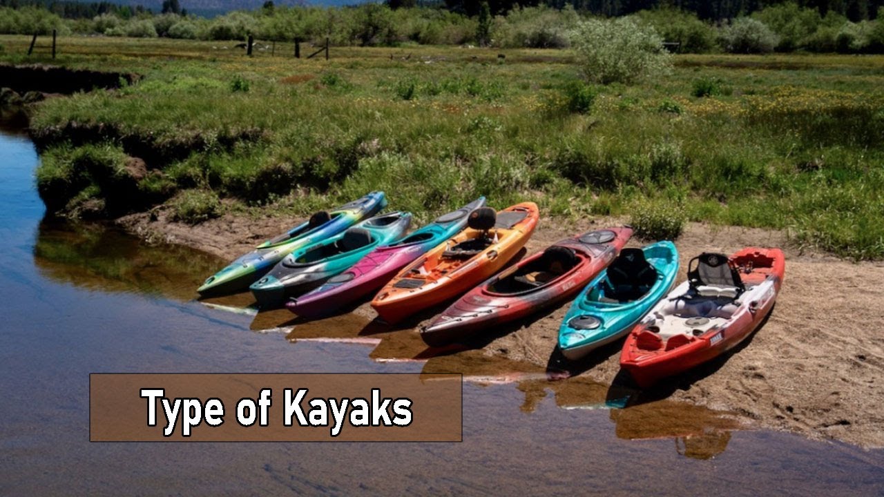 Different Types of Kayaks