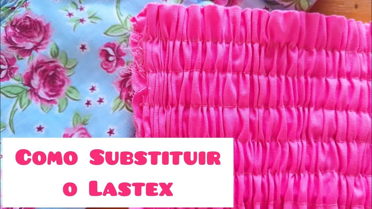 Como Substituir o LASTEX por Elástico. Fica Lindo