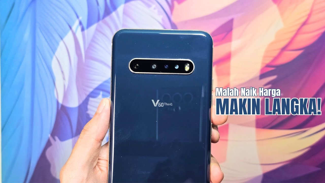 HARGA TETAP, MASIH OK KAH? | LG V60 ThinQ 5G Unboxing & Quick Review (2025)