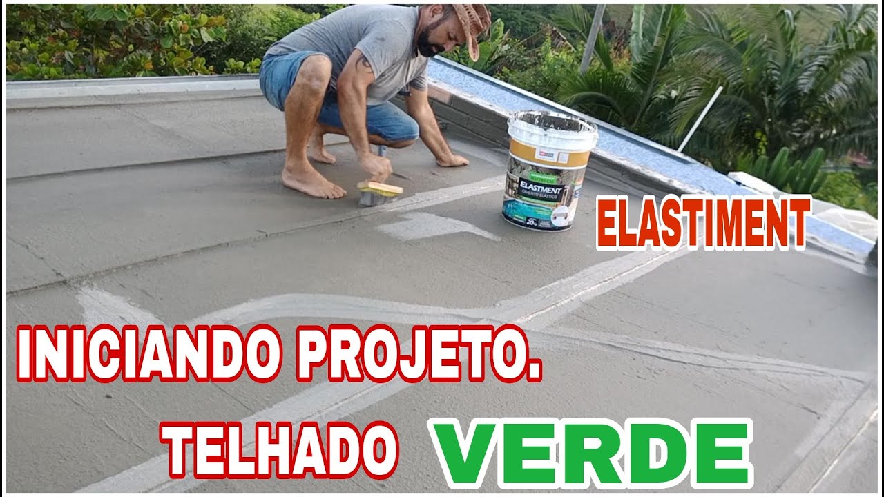 Iniciando meu projeto telhado verde , impermeável com ELASTIMENT cimento elástico 100% impermeável