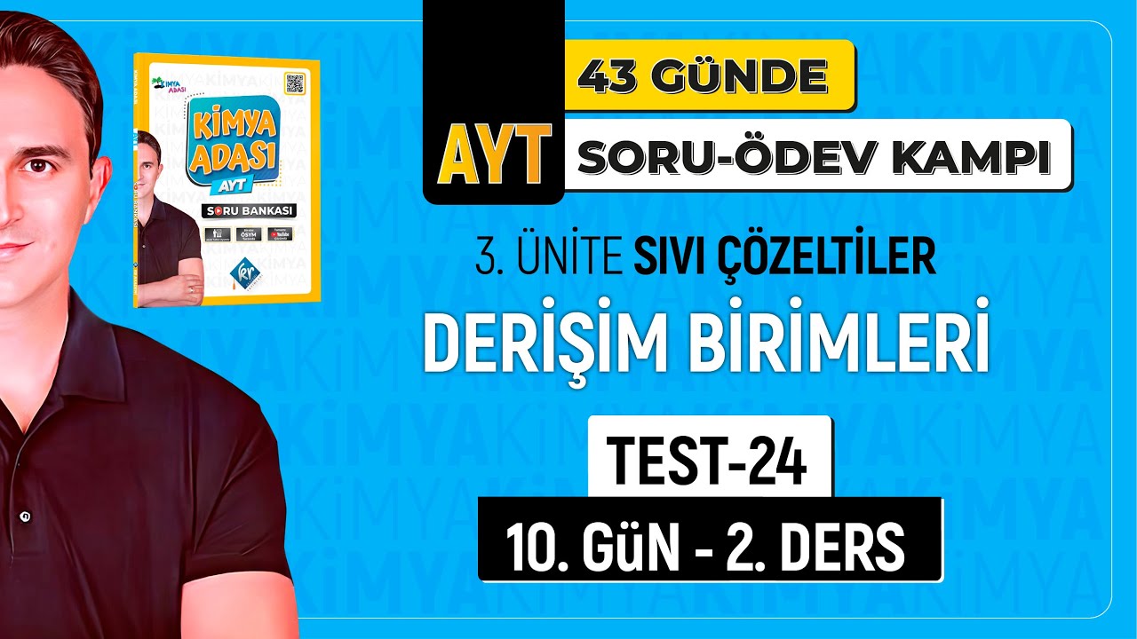 📍DERİŞİM BİRİMLERİ l TEST 24 I 10.GÜN 2.DERS l AYT SORU - ÖDEV KAMPI KAMPI