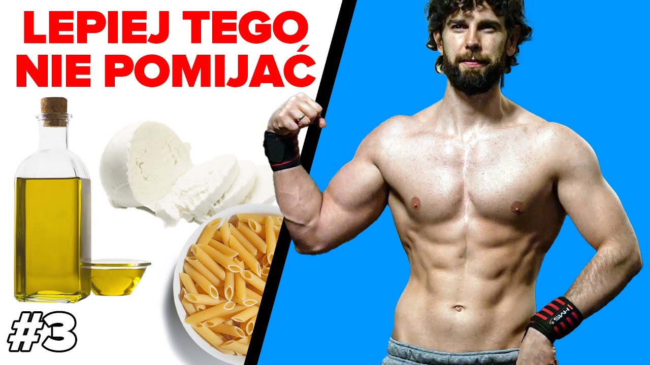 Jak jeść, aby mieć WIĘCEJ MIĘŚNI   *10 przykazań BUDOWANIA MIĘŚNI NATURALNIE* odcinek 3