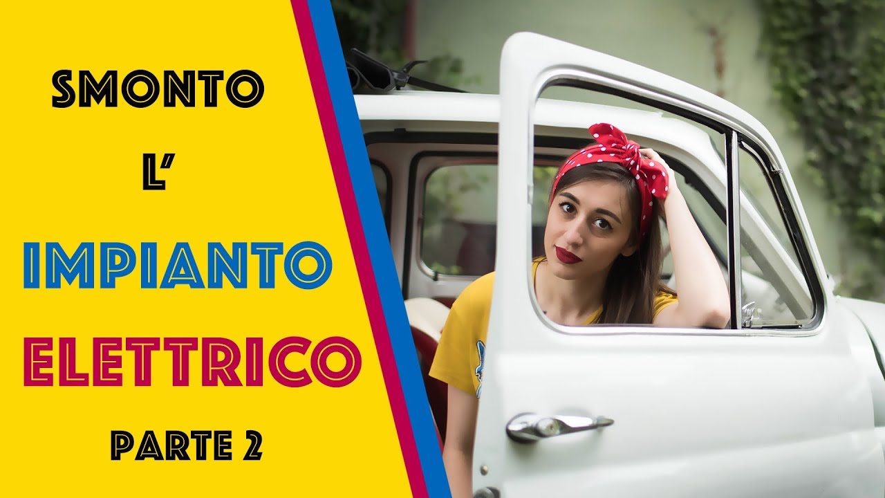 ⚡Smonto L' IMPIANTO ELETTRICO della mia 500 (2) ⚡