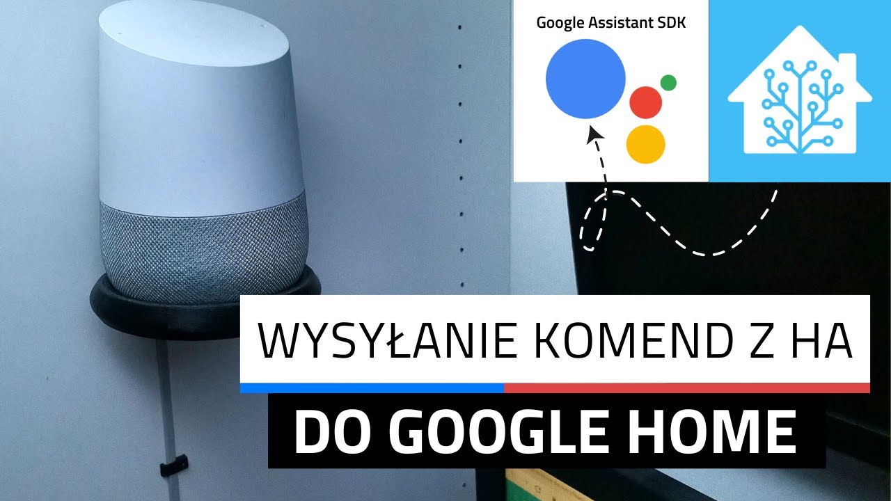 Jak kontrolować urządzenia w Google Home z poziomu Home Assistant