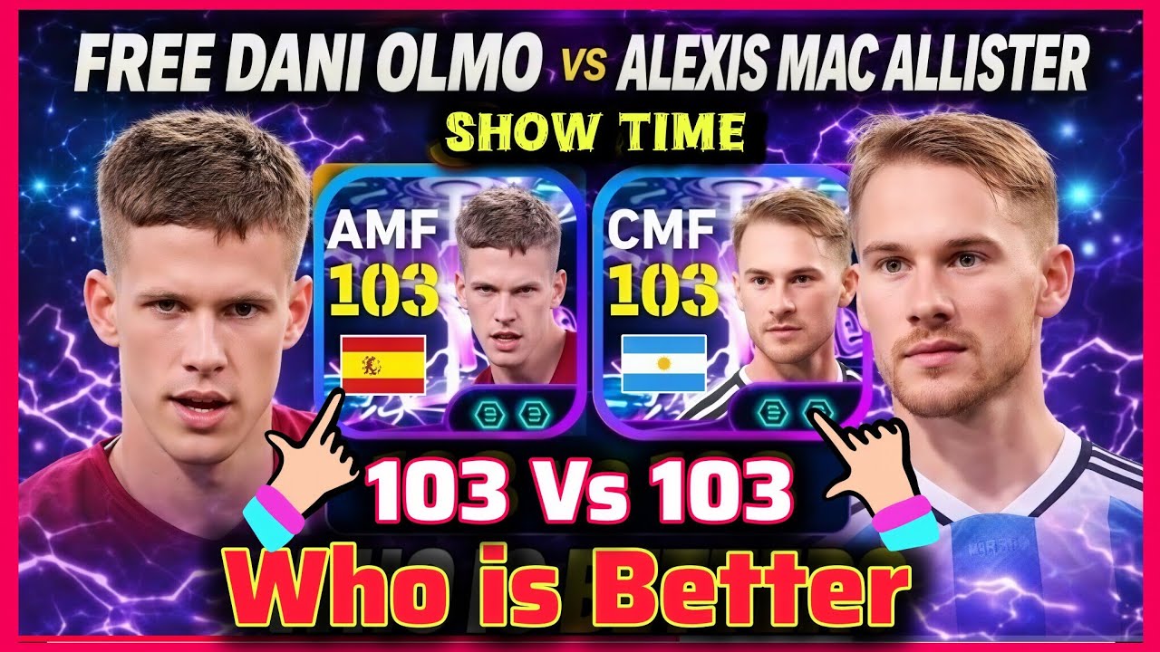 Free show time D.Olmo vs Mac Allister Big National Campaign pack?  eFootball 26 Comparison👉👉✅🥰