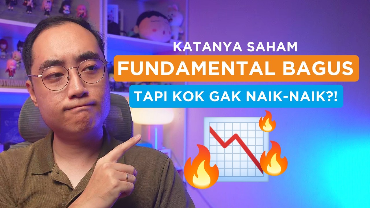 Alasan Saham Fundamental Gak Naik Bertahun-tahun
