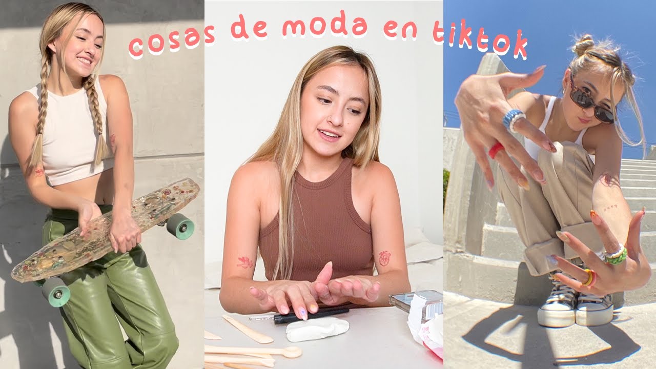 haciendo cosas que están de moda en tiktok