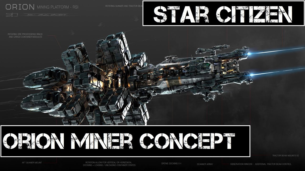 Star Citizen - Горнодобывающий корабль &laquo;Орион&raquo; и карьера/роли в горнодобывающей отрасли