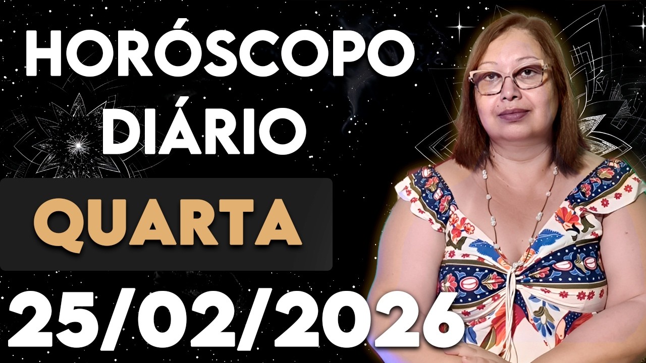 HOROSCOPO DO DIA PREVISAO DIARIA 25 02 2026 SIGNOS Cigana Carmencita
