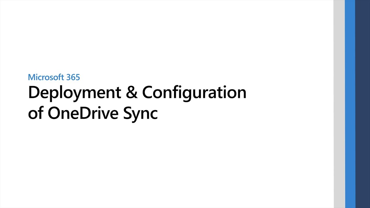 Deployment and configuration of Microsoft OneDrive sync