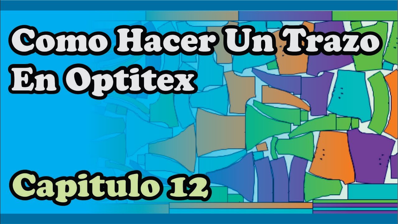 Capitulo 12   Como Hacer un Trazo en Optitex