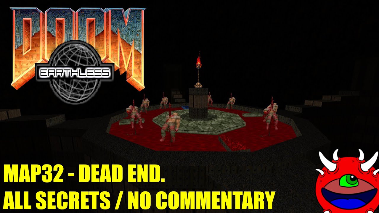 Doom: Earthless - MAP32 Dead End -  All Secrets No Commentary Gameplay