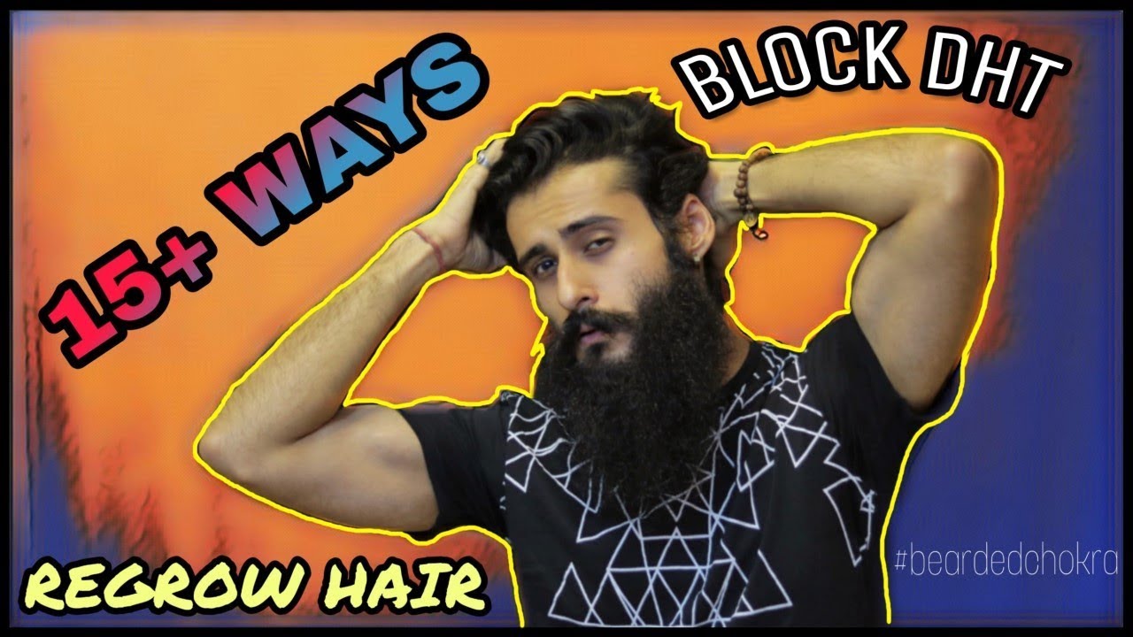 How To Reduce DHT & Regrow Hair | Bearded Chokra
