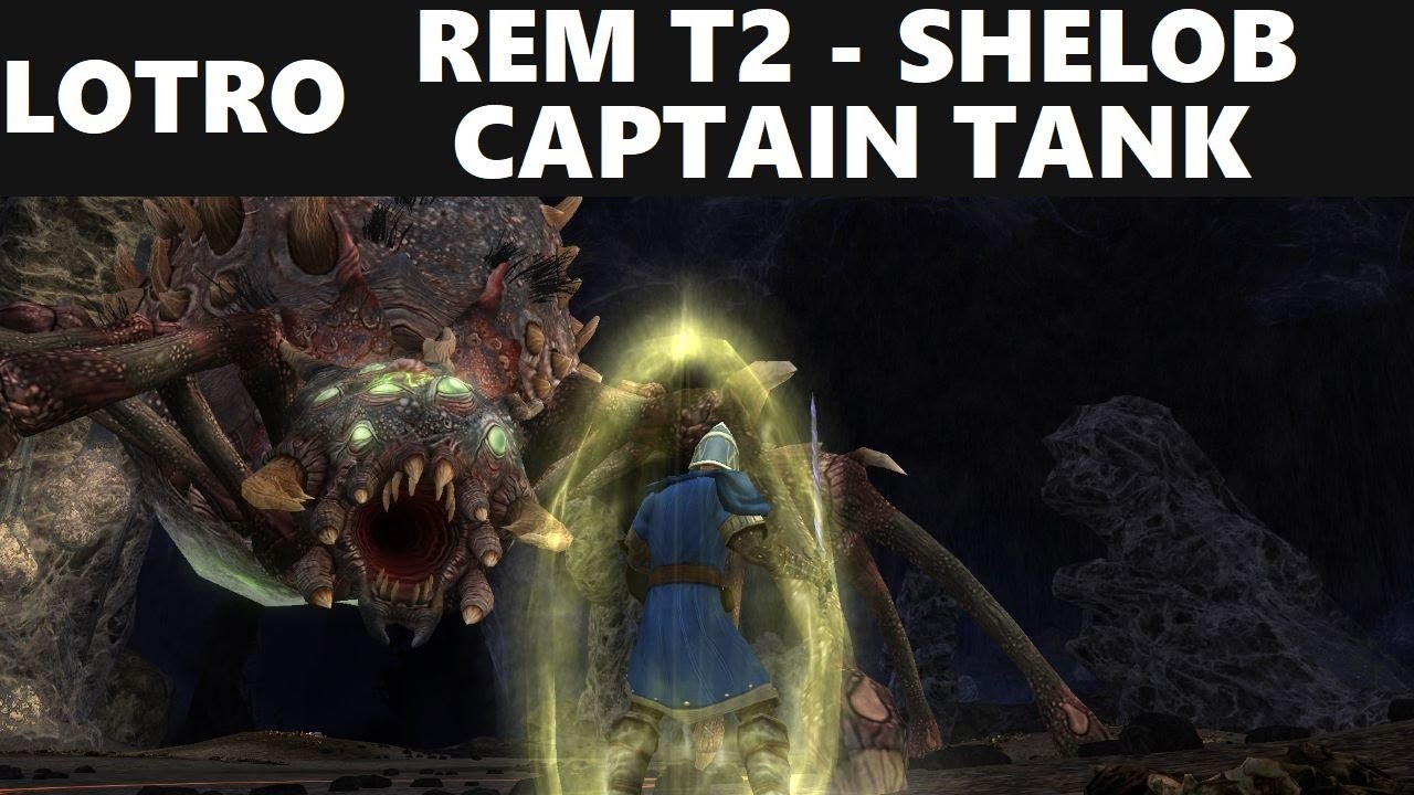 Lotro: Remmorchant T2 | Shelob (B4) - Captain Tank