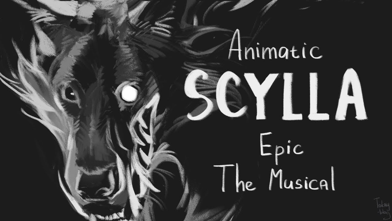 Scylla- EPIC: The Musical Animatic