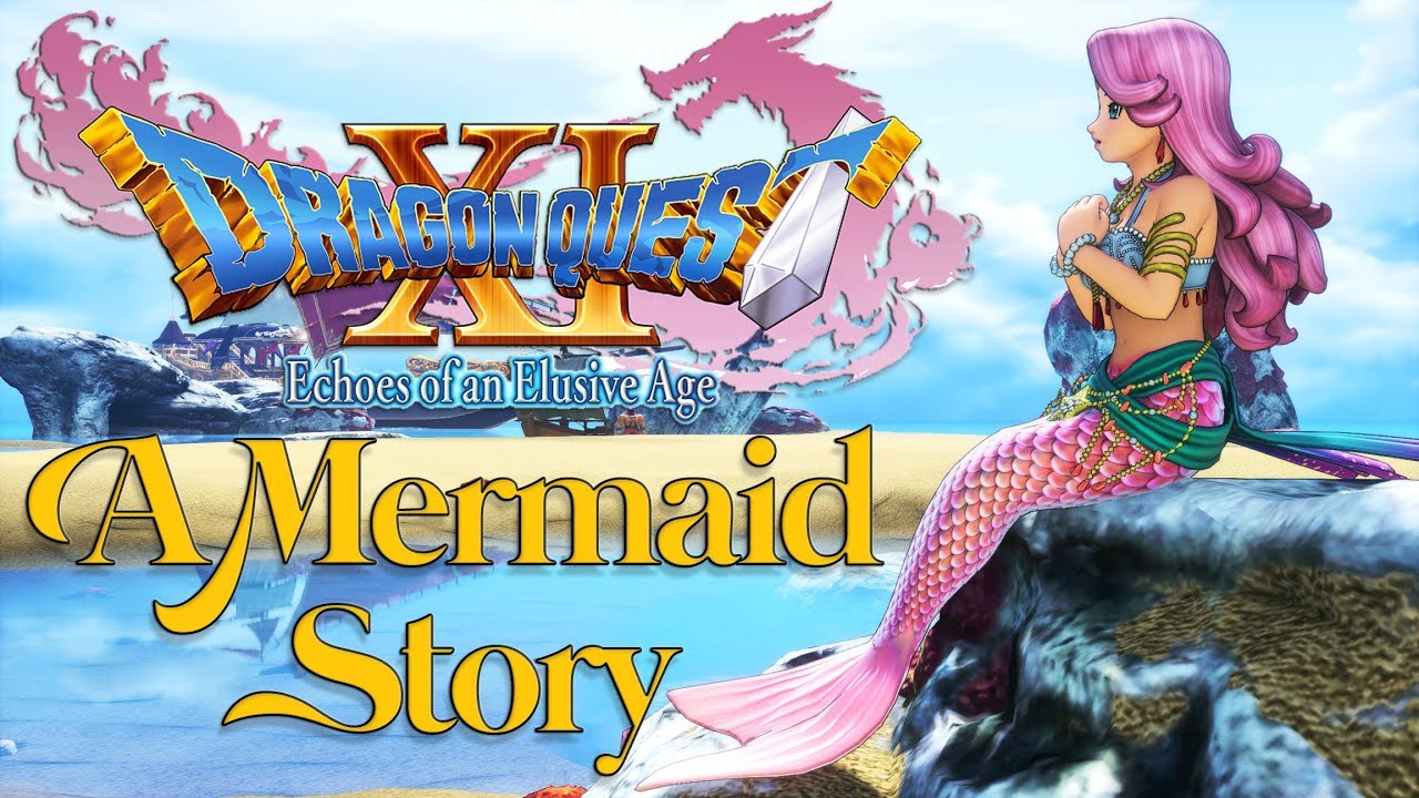 Dragon Quest XI — История русалки