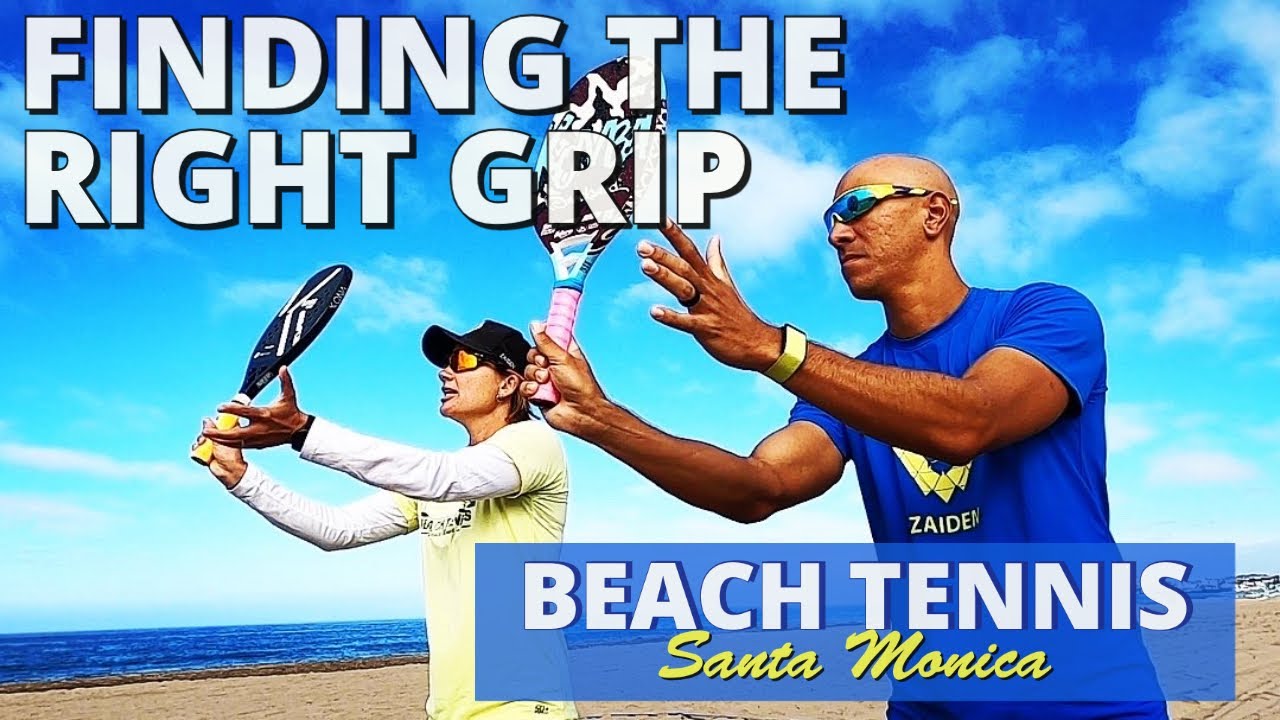 Beach Tennis - Finding the correct grip.