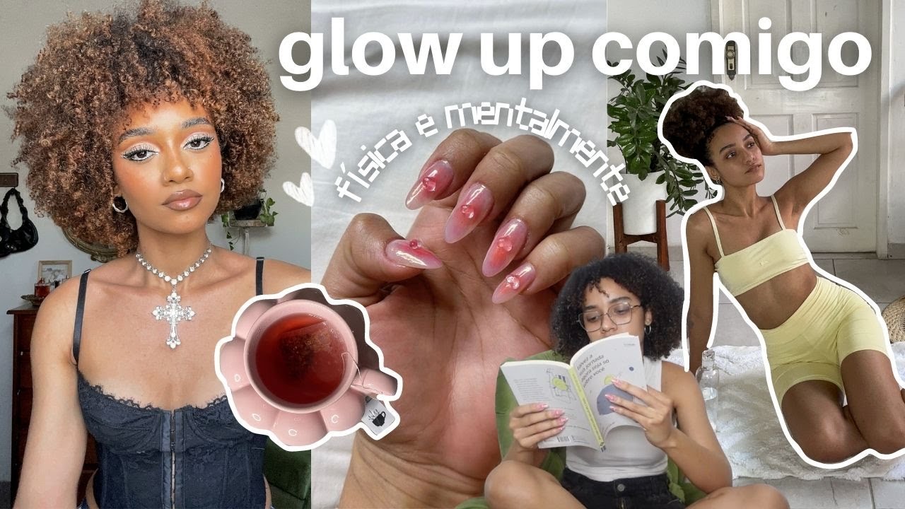 GLOW UP COMIGO 🎀 dicas, self care, novos hábitos, pintando e cortando o cabelo, unhas!