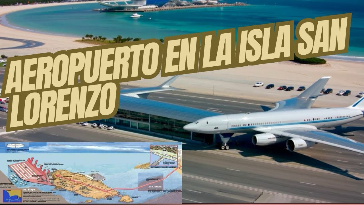 AEROPUERTO EN LA ISLA SAN LORENZO - ✈️