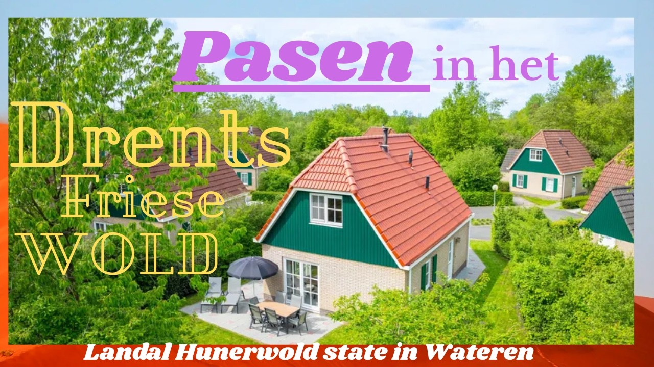 Landal Hunerwold State in het Drents Friese Wold - april 2026