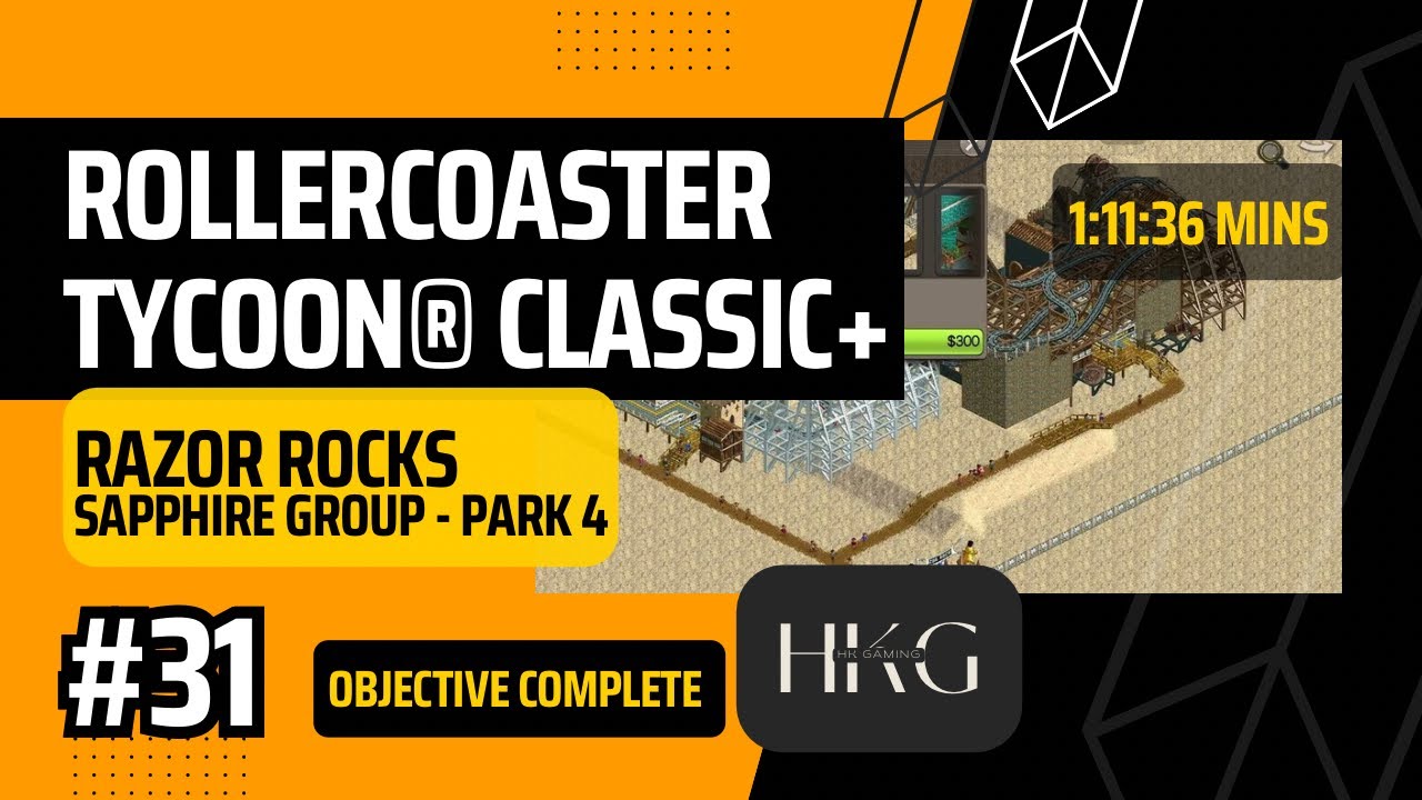 RollerCoaster Tycoon® Classic+ | Park 31 - Sapphire 4 - Razor Rocks | Full Playthrough |  | No Cmt