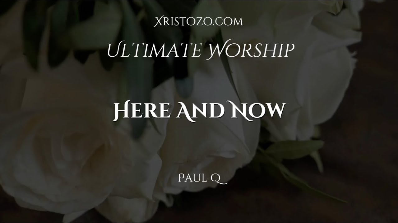Here And Now - PaulQ [Lyric Video]