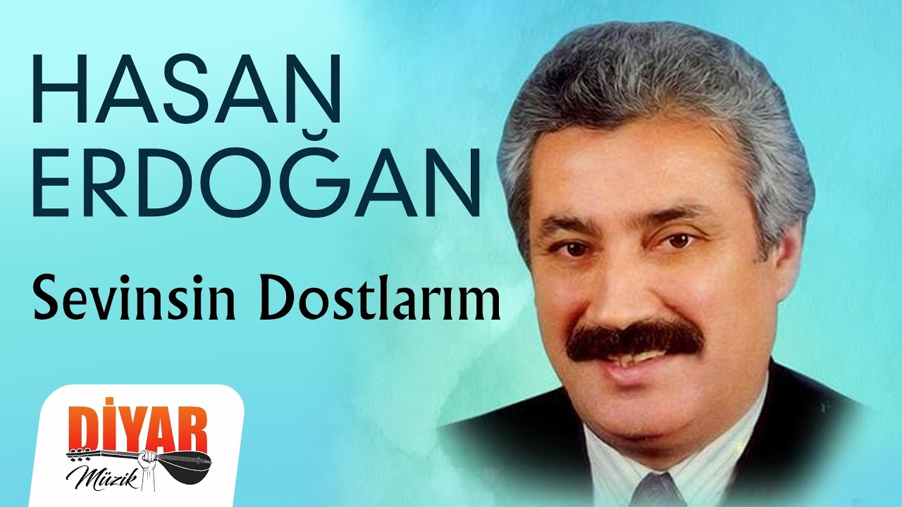Hasan Erdoğan - Sevinsin Dostlarım [ Official Music © Diyar Müzik ]