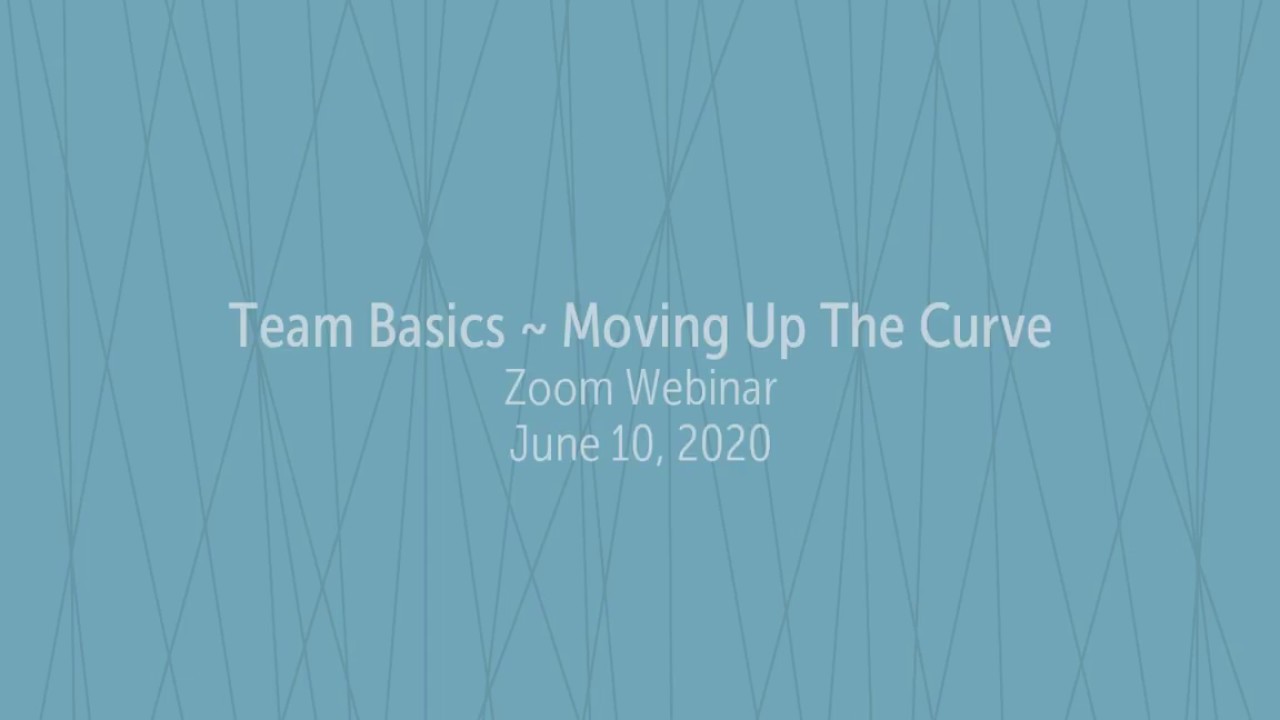Team Basics ~ Moving Up The Curve