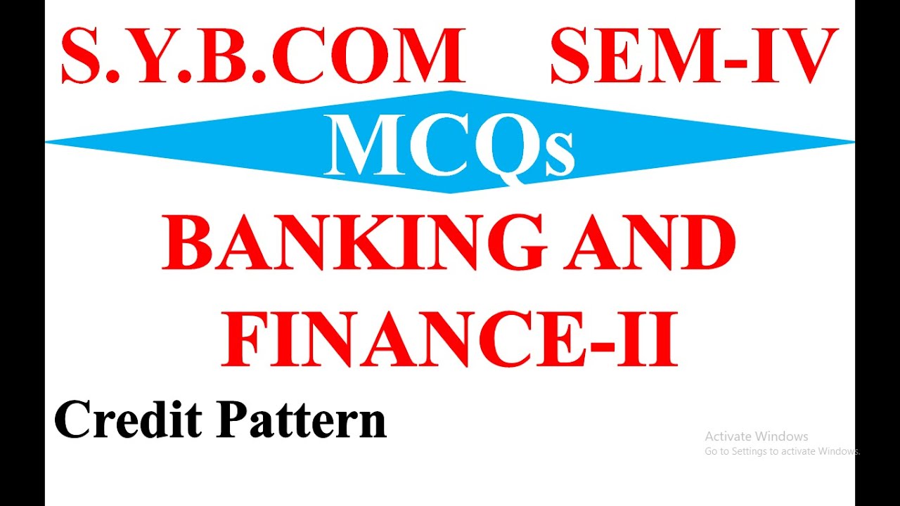 MCQ || SPPU || SYBCOM || SEM-IV || BANKING AND FINANCE II || 2019 CREDIT PATTERN ||