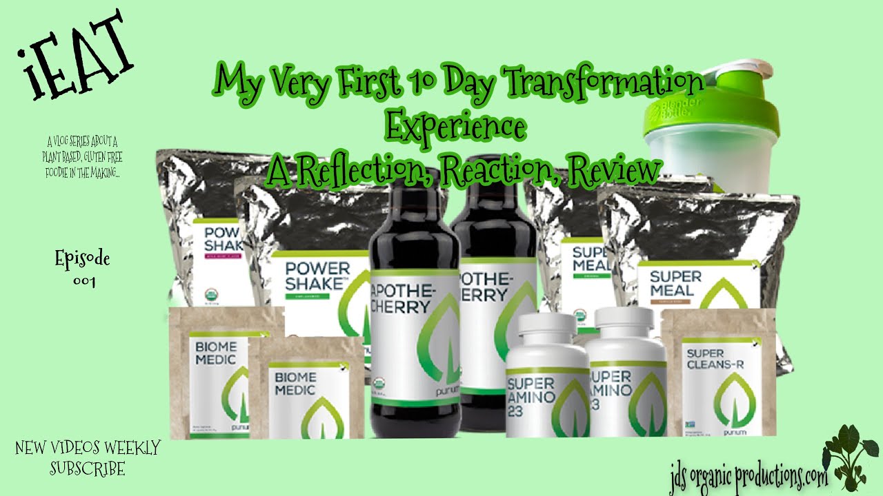 Purium 10 Day Transformation - A Reflection, Reaction and Review