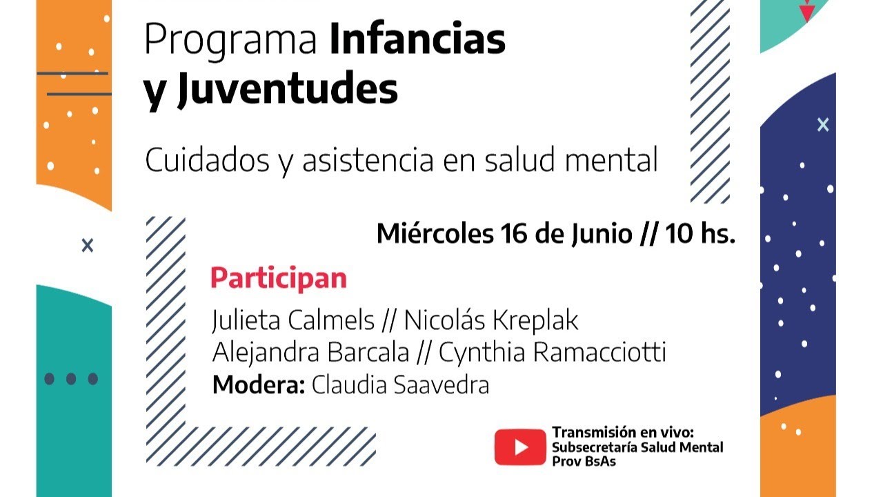 Presentación del “Programa Infancias y Juventudes. Cuidados y asistencia en salud mental”.