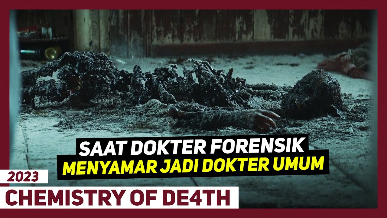 Beginilah Cara Dokter Forensik Hebat Memecahkan Kasus !!! - Alur Cerita Chemistry Of De4th