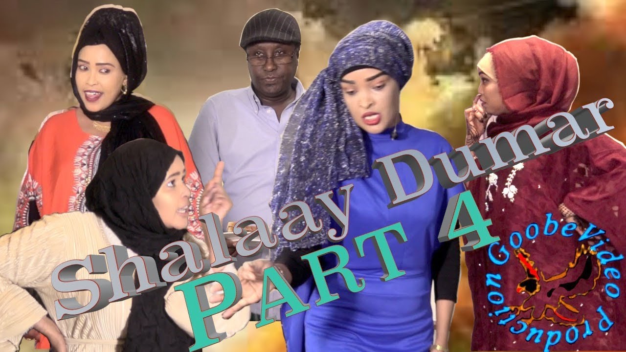 Sheeko Gaaban---Shalaay Dumar Part Four