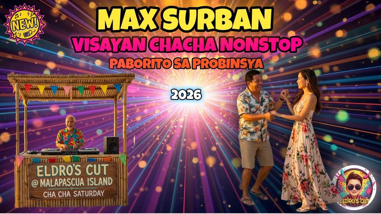 MAX SURBAN VISAYAN CHACHA NONSTOP 🔥 Paborito sa Probinsya 2026