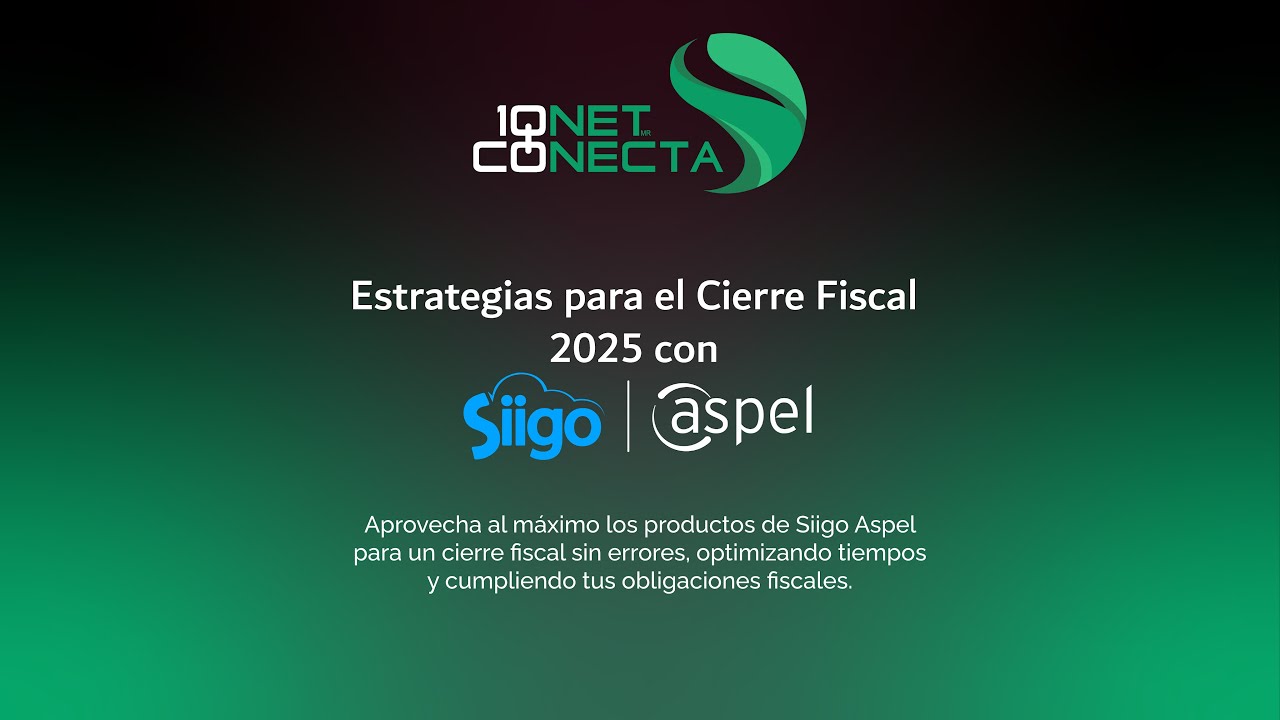 IONET Conecta - Estrategias para el Cierre Fiscal 2025 con Siigo Aspel