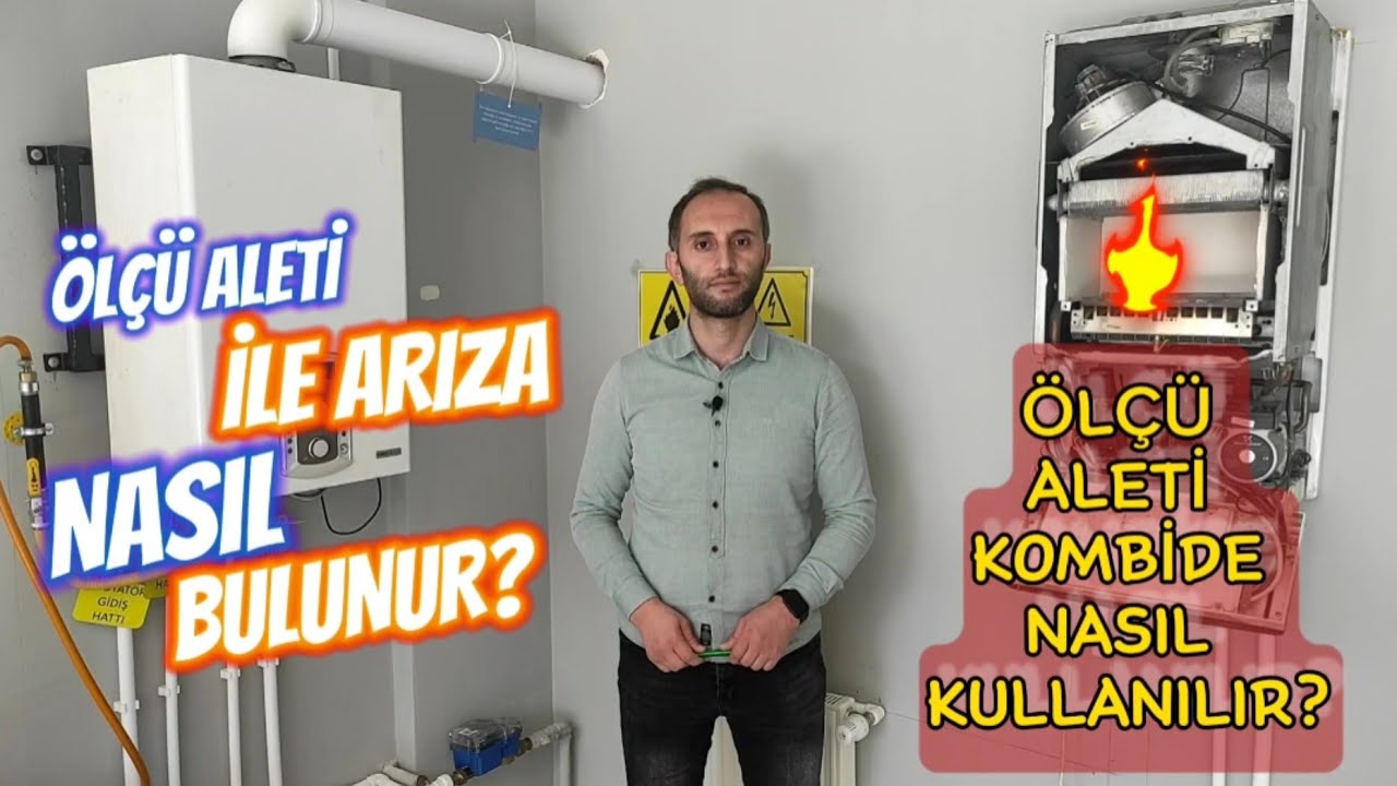 Kombi Arızası Nasıl Bulunur? Ölçü Aleti İle Arıza Tespiti Nasıl Yapılır?