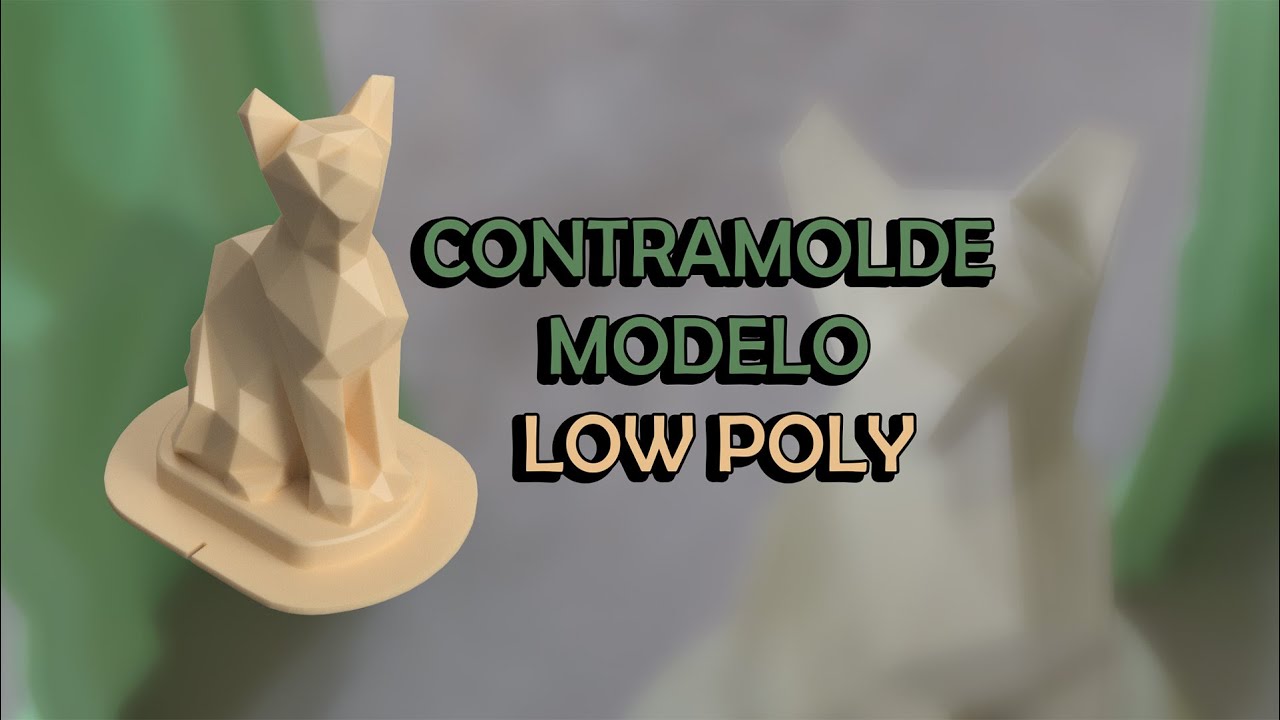 DISEÑO DE CONTRAMOLDES MODELO LOW POLY