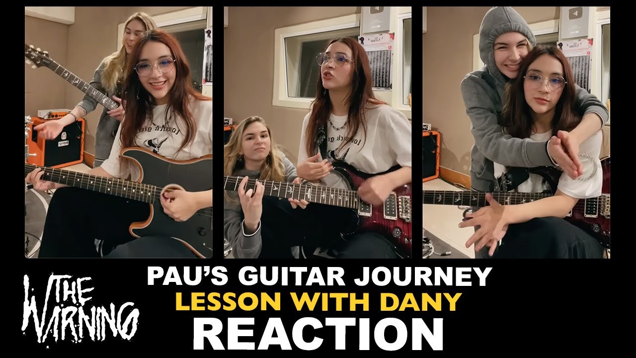 Reaction: The Warning: Pau's Guitar Journey With Dany